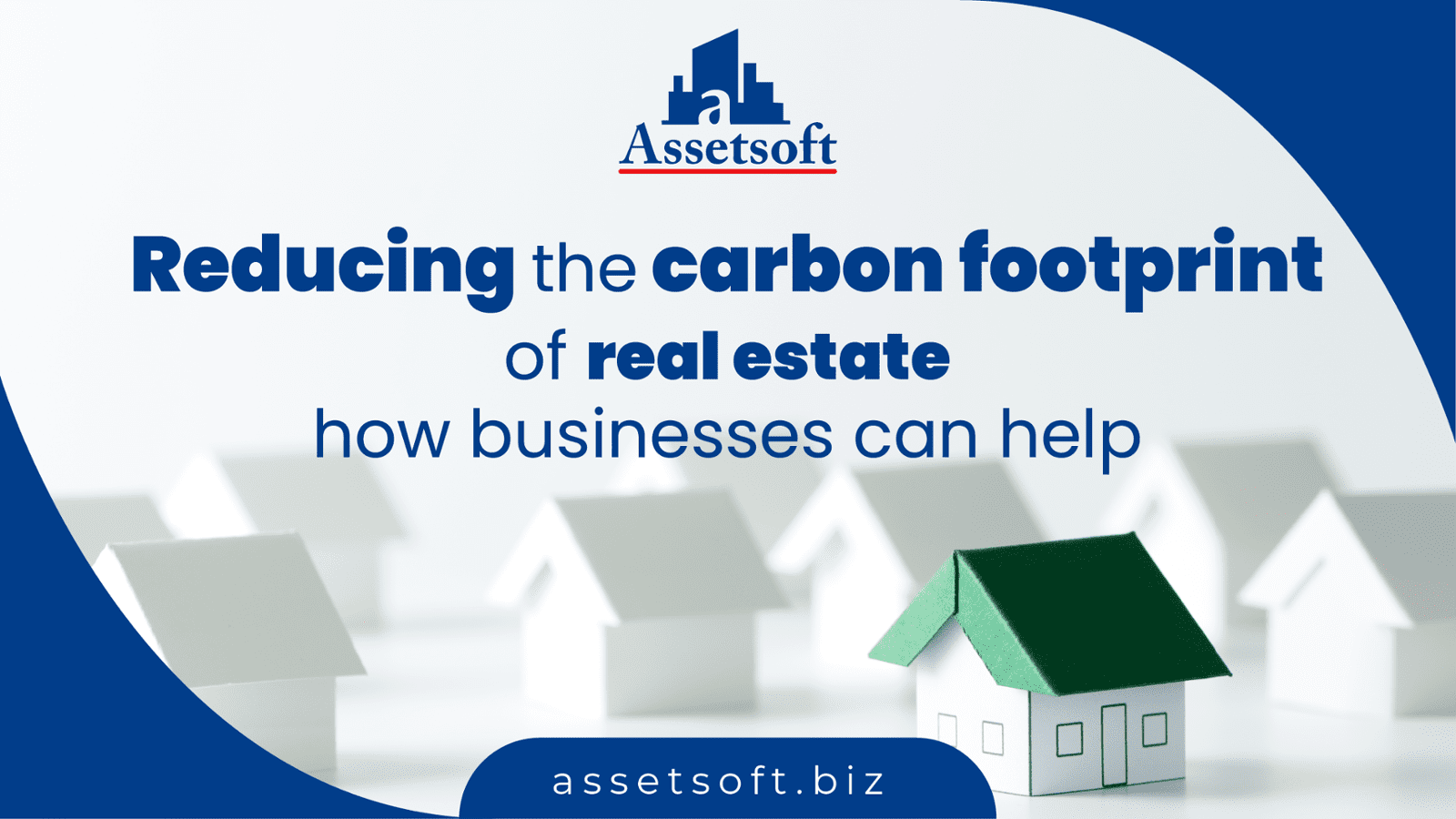Reducing the Carbon Footprint of Real Estate - How Businesses can Help 